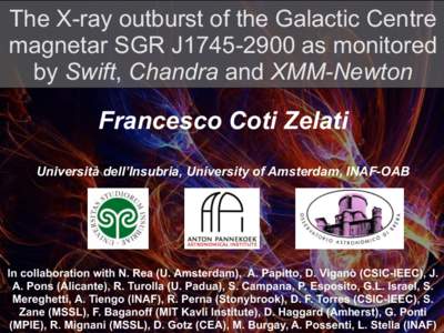 The X-ray outburst of the Galactic Centre magnetar SGR J1745-2900 as monitored by Swift, Chandra and XMM-Newton Francesco Coti Zelati !