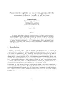 Parameterized complexity and improved inapproximability for computing the largest j-simplex in a V -polytope Ioannis Koutis Computer Science Department Carnegie Mellon University Pittsburgh, PAUSA