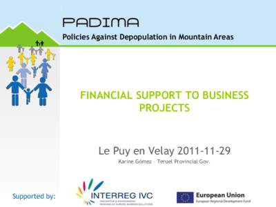 Policies Against Depopulation in Mountain Areas  FINANCIAL SUPPORT TO BUSINESS PROJECTS  Le Puy en Velay