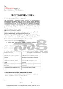 By Dr.B.Rama devi, M,Sc., M.Phil., Ph.D. Department of chemistry, JNTUH-CEH, Hyderabad. ELECTROCHEMISTRY 1. What is electrochemistry? What is its importance?
