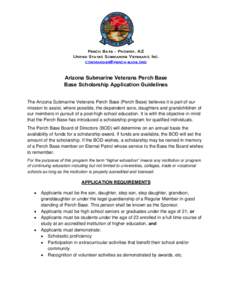 Perch Base - Phoenix, AZ United States Submarine Veterans, Inc.  Arizona Submarine Veterans Perch Base Base Scholarship Application Guidelines