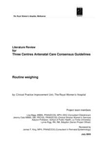 Literature Review  for Three Centres Antenatal Care Consensus Guidelines  Routine weighing