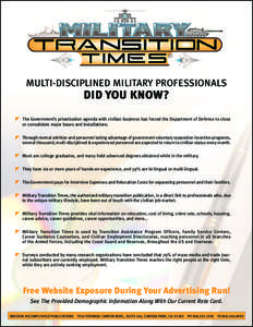 MULTI-DISCIPLINED MILITARY PROFESSIONALS  DID YOU KNOW? z  The Government’s privatization agenda with civilian business has forced the Department of Defense to close