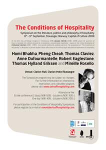 The Conditions of Hospitality Symposium on the literature, politics and philosophy of hospitality 8th – 9th September, Stavanger, Norway: Capital of Culture 2008 At the first City of Refuge Congress in Strasbourg 1996,