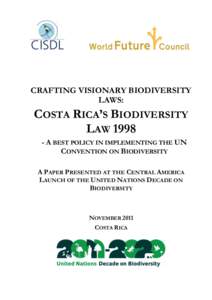 CRAFTING VISIONARY BIODIVERSITY LAWS: COSTA RICA’S BIODIVERSITY LAWA BEST POLICY IN IMPLEMENTING THE UN