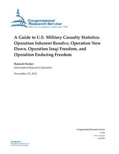 A Guide to U.S. Military Casualty Statistics: Operation Inherent Resolve, Operation New Dawn, Operation Iraqi Freedom, and Operation Enduring Freedom