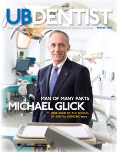 UBDentist news from the university at buffalo school of dental medicine man of many parts  Michael glick