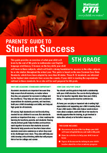 Parents’ Guide to  Student Success 5th Grade  This guide provides an overview of what your child will