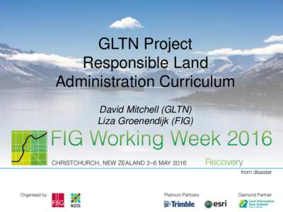 GLTN Project Responsible Land Administration Curriculum David Mitchell (GLTN) Liza Groenendijk (FIG)