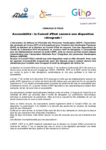 Le jeudi 21 juillet 2016 COMMUNIQUE DE PRESSE Accessibilité : le Conseil d’Etat censure une disposition rétrograde ! L’Association de Défense et d’Entraide des Personnes Handicapées (ADEP), l’Association