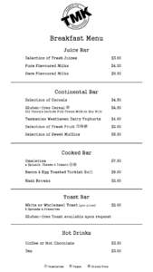 Breakfast Menu Juice Bar 	 Selection of Fresh Juices $3.00