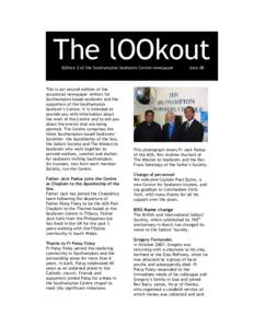 The lOOkout Edition 2 of the Southampton Seafarers Centre newspaper This is our second edition of the occasional newspaper written for Southampton based seafarers and the