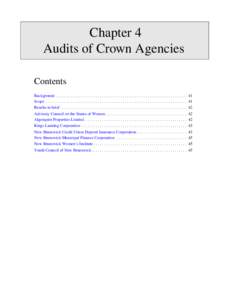 Chapter 4 Audits of Crown Agencies Contents Background . . . . . . . . . . . . . . . . . . . . . . . . . . . . . . . . . . . . . . . . . . . . . . . . . . . . . . . . . . . . . . . Scope . . . . . . . . . . . . . . . . .