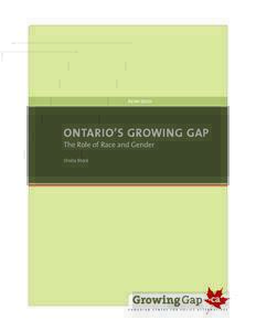 JuneONTARIO’S GROWING GAP The Role of Race and Gender Sheila Block