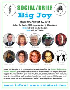 Social/Brief  Big Joy Thursday, August 22, 2013  Walker Art Center, 1750 Hennepin Ave. S., Minneapolis
