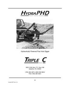Hydraulically Powered Post Hole Digger  902 K-246 Hwy, P.O. Box 248 Sabetha, KS3674, (FAX