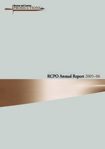 RCPO Annual Report 2005–06  Annual Report For the period 18th April 2005 – 31st MarchFrom the Director, Revenue and Customs Prosecutions Office