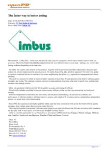 The faster way to better testing Date: :34 PM CET Category: IT, New Media & Software Press release from: imbus AG  Moehrendorf, 12 May 2015 – imbus now provides the ideal entry for companies, which want to