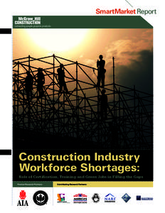 SmartMarket Report  Construction Industry Workforce Shortages: Role of Certification, Training and Green Jobs in Filling the Gaps Premier Research Partners: