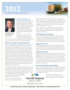 A report to the community At Danville Regional Medical Center, our goal is to Eric Deaton, CEO Danville Regional