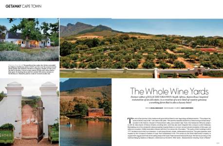 GETAWAY cape town  Clockwise, from Top Left The guesthouse has a glass box kitchen surrounded by indigenous herbaceous plants; A bird’s eye view over the extensive formal kitchen garden that celebrates the famous Compa