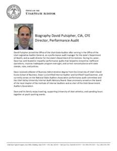 OFFICE OF THE  UTAH STATE AUDITOR Biography David Pulsipher, CIA, CFE Director, Performance Audit