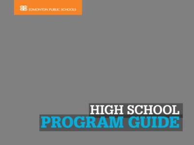 Applying to high school Getting to know your high school Planning your high school program Finding your way around...........................4  High schools with designated