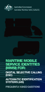 MARITIME MOBILE SERVICE IDENTITIES (MMSI) FOR: DIGITAL SELECTIVE CALLING (DSC) AUTOMATIC IDENTIFICATION