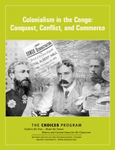 Colonialism in the Congo: Conquest, Confiflict, and Commerce CHOICES for the 21st Century Education Program
