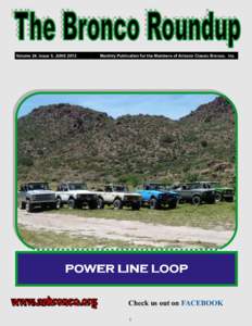 Volume 24, Issue 5, JUNE[removed]Monthly Publication for the Members of Arizona Classic Bronco, Inc. POWER LINE LOOP Check us out on FACEBOOK