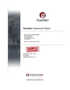 Guardian Assessment Report ® Report prepared on Sally Sample Shipping Supervisor ABC Shipping Inc.