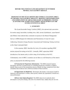 BEFORE THE UNITED STATES DEPARTMENT OF INTERIOR MINERAL MANAGEMENT SERVICE RESPONSE OF THE OCEAN RENEWABLE ENERGY COALITION (OREC) ON MINERAL MANAGEMENT SERVICE’S REQUEST FOR INFORMATION AND NOMINATIONS OF AREAS FOR LE