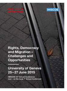Rights, Democracy and Migration – Challenges and Opportunities University of Geneva 25 – 27 June 2015