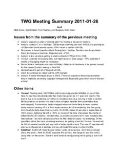 TWG Meeting SummaryDraft Matt Amos, Grant Slater, Tom Hughes, Jon Burgess, Andy Allan Issues from the summary of the previous meeting ●