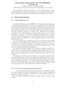 Description of the ICTP AGCM (SPEEDY) Version 40 by Franco Molteni 1 and Fred Kucharski Abdus Salam International Centre for Theoretical Physics, Trieste, Italy This description is organized as follows: In A, the model d