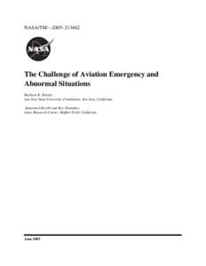 NASA/TM—2005–The Challenge of Aviation Emergency and Abnormal Situations Barbara K. Burian San Jose State University Foundation, San Jose, California