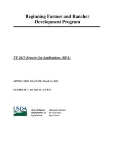 Beginning Farmer and Rancher Development Program FY 2015 Request for Applications (RFA)  APPLICATION DEADLINE: March 13, 2015
