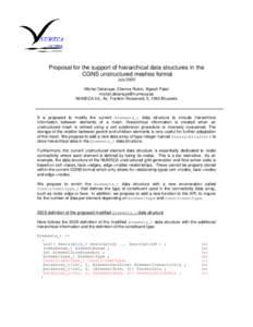 Proposal for the support of hierarchical data structures in the CGNS unstructured meshes format July 2000 Michel Delanaye, Etienne Robin, Alpesh Patel [removed] NUMECA Int., Av. Franklin Roosevelt, 5, 105