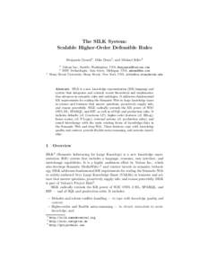 The SILK System: Scalable Higher-Order Defeasible Rules Benjamin Grosof1 , Mike Dean2 , and Michael Kifer3 1  Vulcan Inc., Seattle, Washington, USA, 