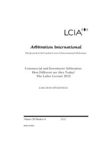 The Journal of the London Court of International Arbitration  Commercial and Investment Arbitration: How Different are they Today? The Lalive Lecture 2012