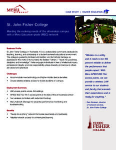 CASE STUDY | HIGHER EDUCATION  St. John Fisher College Meeting the evolving needs of the all-wireless campus with a Meru Education-grade (MEG) network