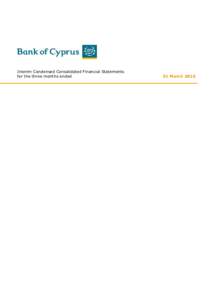 Interim Condensed Consolidated Financial Statements for the three months ended 31 March 2016  BANK OF CYPRUS GROUP