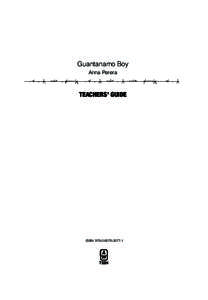 Guantanamo Boy Anna Perera TEACHERS’ GUIDE  ISBN: [removed]