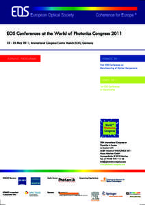 EOS Conferences at the World of Photonics CongressMay 2011, International Congress Centre Munich (ICM), Germany ADVANCE PROGRAMME  EOSMOC 2011