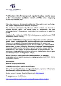 PhD Position within Transient, small signal and voltage stability issues in the transmission backbone network (HVAC) when integrating multiterminal HVDC-VSC Within the programme Science without Borders, Aalborg Universit