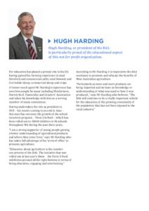 HUGH HARDING Hugh Harding, ex president of the RAS, is particularly proud of the educational aspect of this not for profit organization.  For education has played a pivotal role in his life
