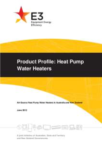 Product Profile: Heat Pump Water Heaters Air-Source Heat Pump Water Heaters in Australia and New Zealand  June 2012