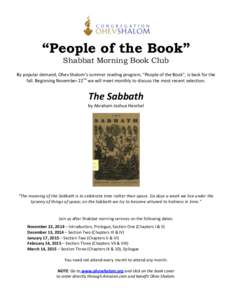 “People of the Book” Shabbat Morning Book Club By popular demand, Ohev Shalom’s summer reading program, “People of the Book”, is back for the fall. Beginning November 22nd we will meet monthly to discuss the mo
