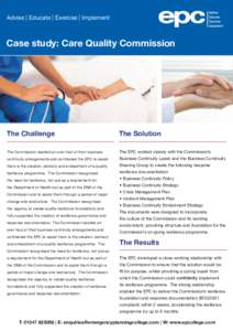 Advise | Educate | Exercise | Implement  Case study: Care Quality Commission The Challenge