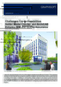 CASE STUDY  Challenges Create Capabilities Solibri Model Checker and ArchiCAD Enhance BIM and Quality Assurance Larkas & Laine Architects